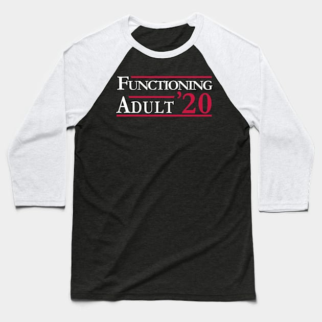 Functioning Adult 2020 Baseball T-Shirt by Parkeit